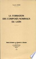 La formation des composés nominaux du latin