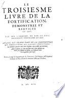 La fortification demonstree et reduicte en art par feu I. Errard de Bar le duc ingenieur du Freschrestien roy de France et de Nauarre ... liure premier-quatrieme! - A Paris, 1620