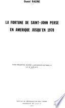 La fortune de Saint-John Perse en Amérique jusqu'en 1970