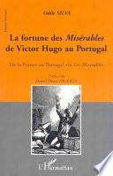 LA FORTUNE DES MISÉRABLES DE VICTOR HUGO AU PORTUGAL