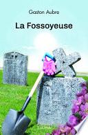 La Fossoyeuse