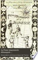 La Franc-maçonnerie démasquée ...