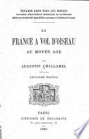 La France à vol d'oiseau au Moyen Age