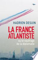 La France atlantiste ou le naufrage de la diplomatie