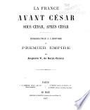 La France avant César, sous César, après César