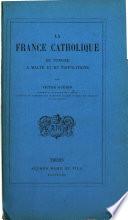 La France catholique en Tunisie, à Malte et en Tripolitaine