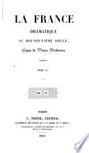 La France dramatique au dix-neuvième siècle