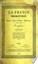 La France dramatique au dix-neuvième siècle
