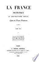 La France dramatique au dix-neuvième siècle