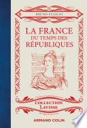 La France du temps des Républiques
