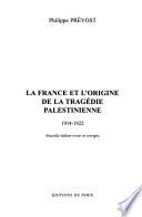 La France et l'origine de la tragédie palestinienne