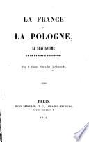 La France et la Pologne, le slavisme et la dynastie polonaise