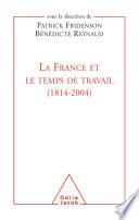 La France et le temps de travail (1814-2004)