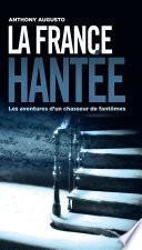 La France hantée - Les aventures d'un chasseur de fantômes