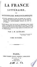 La France littéraire, ou Dictionnaire bibliographique des savants, historiens et gens de lettres de la France,