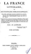 La France littéraire, ou Dictionnaire bibliographique des savants, historiens et gens de lettres de la France,