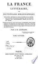 LA FRANCE LITTERAIRE OU DICTIONNAIRE BIBLIOGRAPHIQUE