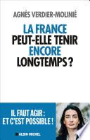 La France peut-elle tenir encore longtemps ?