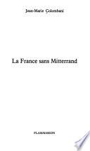 La France sans Mitterrand