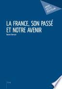 La France, son passé et notre avenir