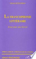 La francophonie littéraire