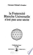 La Fraternité Blanche Universelle n'est pas une secte