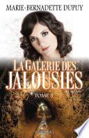 La Galerie des jalousies - Tome 3