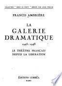 La galerie dramatique, 1945-1948