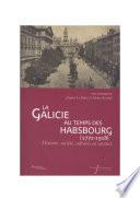 La Galicie au temps des Habsbourg (1772-1918)