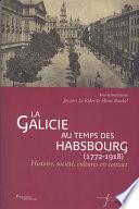La Galicie au temps des Habsbourg (1772-1918)