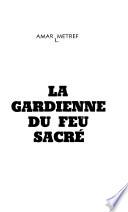 La gardienne du feu sacré