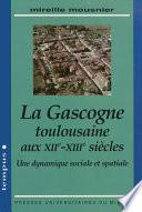 La Gascogne toulousaine aux XIIe-XIIIe siècles
