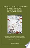 La génération et opération du Grand Oeuvre pour faire de l'or