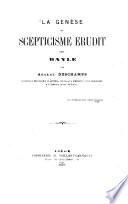 La genèse du scepticisme érudit chez Bayle