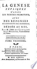 La Genèse [l'Exode, le Lévitique, les Pseaumes] expliquées d'après les textes primitifs, avec des réponses aux difficultés des incrédules