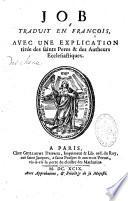 La Genèse traduite en françois. Avec l'explication du sens litteral et du sens spirituel. Tirée des Saints Pères & et des Auteurs Ecclesiastiques. Nouvelle Edition