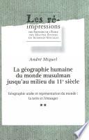 La géographie humaine du monde musulman jusqu’au milieu du 11e siècle. Tome 2. Volume 2