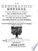 La géographie moderne, naturelle, historique et politique, dans une méthode nouvelle et aisée