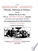 La Geographie Moderne, Naturelle, Historique & Politique, dans une Methode Nouvelle & Aisée