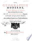 La Geographie moderne, naturelle historique & politique
