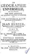 La Géographie Universelle, Où L'On Donne Une Idée Abrégéee Des Quatre Parties Du Monde, Et Des Différens Lieux Qu'elles Renferment
