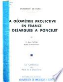 La géométrie projective en France de Desargues à Poncelet