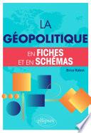 La géopolitique en fiches et en schémas