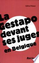 La Gestapo devant ses juges en Belgique