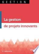 La gestion de projets innovants