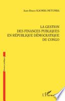 La gestion des finances publiques en République démocratique du Congo