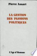 La gestion des passions politiques