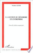 LA GESTION DU DÉSORDRE EN ENTREPRISE