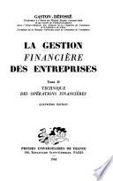 La gestion financière des entreprises: Technique des opérations financières. 4. éd