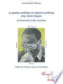 La gestion poétique du discours politique chez Aimé Césaire